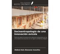 Socioantropología de una innovación avícola: Factores determinantes de la adopción de gusanos en la cría tradicional de pollos en la región de Niamey (Níger)