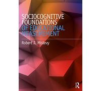 Sociocognitive Foundations of Educational Measurement