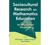 Sociocultural Research on Mathematics Education: An International Perspective
