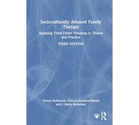 Socioculturally Attuned Family Therapy: Applying Third Order Thinking to Theory and Practice
