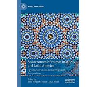 Socioeconomic Protests in MENA and Latin America: Egypt and Tunisia in Interregional Comparison (Middle East Today)