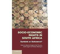 SocioEconomic Rights in South Africa: Symbols or Substance?