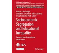 Socioeconomic Segregation & Educational Inequality – Evidence from Intl Assessments – IEA Research 15