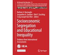 Socioeconomic Segregation and Educational Inequality: Evidence from International Assessments (IEA Research for Education)