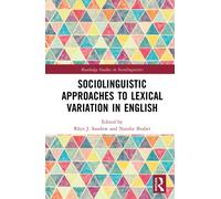 Sociolinguistic Approaches to Lexical Variation in English