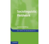 Sociolinguistic Fieldwork (Key Topics in Sociolinguistics)