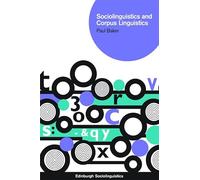Sociolinguistics and Corpus Linguistics (Edinburgh Sociolinguistics)