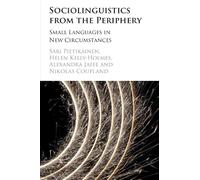 Sociolinguistics from the Periphery: Small Languages in New Circumstances