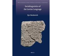 Sociolinguistics of the Luvian Language: 2 (Brill's Studies in Indo-European Languages & Linguistics)