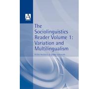 Sociolinguistics Reader Vol 1: Variation & Multilingualism (Arnold Linguistics Readers)