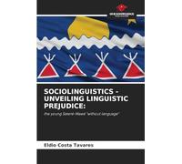 Sociolinguistics - Unveiling Linguistic Prejudice: the young Sateré-Mawé "without language"
