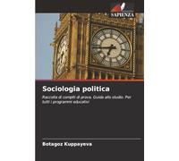 Sociologia politica: Raccolta di compiti di prova. Guida allo studio. Per tutti i programmi educativi