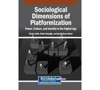 Sociological Dimensions of Platformization: Power, Culture, and Identity in the Digital Age