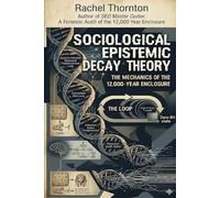Sociological Epistemic Decay Theory (SED): 1