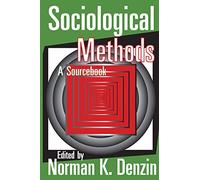 Sociological Methods: A Sourcebook (Methodological Perspectives)