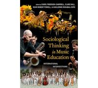 Sociological Thinking in Music Education: International Intersections