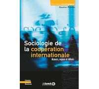 Sociologie de la coopération internationale: Acteurs, enjeux et débats
