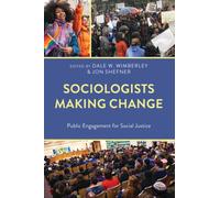 Sociologists Making Change : Public Engagement for Social Justice