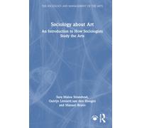 Sociology about Art : An Introduction to How Sociologists Study the Arts