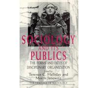 Sociology and Its Publics : The Forms and Fates of Disciplinary Organization