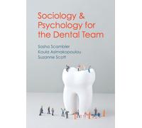 Sociology and Psychology for the Dental Team : An Introduction to Key Topics