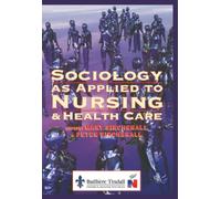 Sociology as Applied to Nursing and Health Care – Elsevier