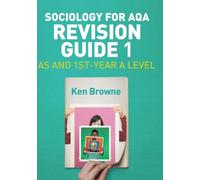 Sociology for AQA Revision Guide 1: AS and 1st-Year A Level