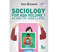 Sociology for AQA: Volume 1: AS and 1st-Year A Level (As & 1st Year a Level) by Browne, K (April 24, 2015) Paperback