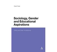 Sociology, Gender and Educational Aspirations: Girls and Their Ambitions