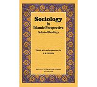 Sociology in Islamic Perspective: Selected Readings
