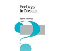 Sociology in Question: 18 (Published in association with Theory, Culture & Society)