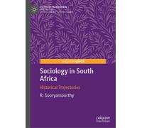 Sociology in South Africa : Historical Trajectories