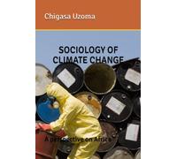 SOCIOLOGY OF CLIMATE CHANGE: A perspective on Africa