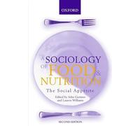 Sociology of Food and Nutrition: The Social Appetite