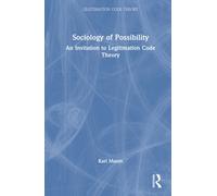 Sociology of Possibility : An invitation to Legitimation Code Theory