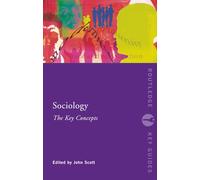 Sociology,Key Concepts: The Key Concepts (Routledge Key Guides)