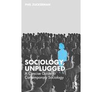 Sociology, Unplugged: A Concise Guide to Contemporary Sociology