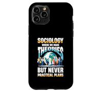 Sociology Where We Make Theories But Never Practical Plans Case for iPhone 11 Pro