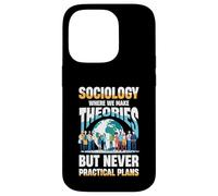 Sociology Where We Make Theories But Never Practical Plans Case for iPhone 14 Pro
