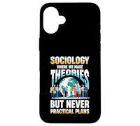 Sociology Where We Make Theories But Never Practical Plans Case for iPhone 16 Plus