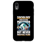 Sociology Where We Make Theories But Never Practical Plans Case for iPhone XR