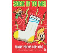 Sock It To Me!: Funny Poems for Kids