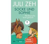 Socke und Sophie a Pferdesprache leicht gemacht, Zeh, Flix 9783423763257.