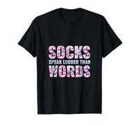 Socks Speak Louder Than Words, Funny National Socks Day T-Shirt