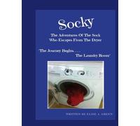 Socky -The Adventures Of The Sock Who Escapes From The Dryer Book 1: "The Journey Begins....The Laundry Room": Volume 1