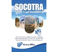 Socotra Island Travel Guide 2025: Discover Yemen’s Hidden Paradise: Camping Spots, Hiking Routes, Eco Secrets, and Off-Grid Adventure Tips for Nature-Loving Explorers