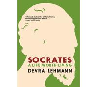 Socrates: A Life Worth Living