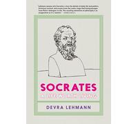 Socrates: A Life Worth Living (Philosophy for Young People)