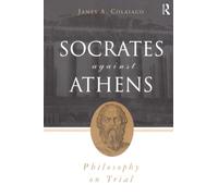 Socrates Against Athens: Philosophy on Trial