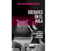 Sócrates en el aula: Lo que la filosofía puede enseñar a la educación: 179 (Nuevo Ensayo)